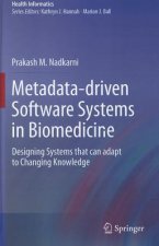 Metadata-driven Software Systems in Biomedicine