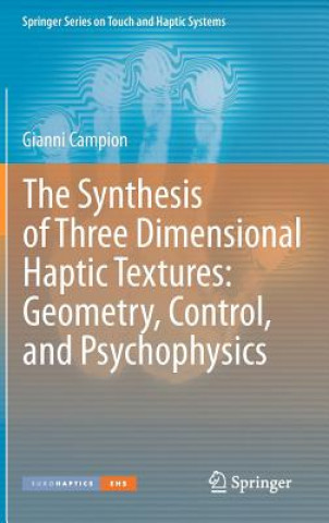 Synthesis of Three Dimensional Haptic Textures: Geometry, Control, and Psychophysics