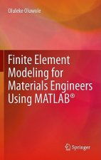 Finite Element Modeling for Materials Engineers Using MATLAB (R)