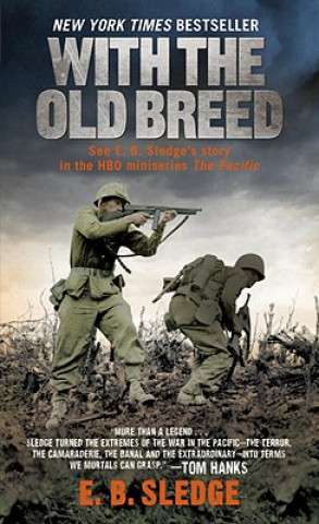 With the Old Breed (Eugene B. 'Sledgehamer' Sledge)(Miękka)