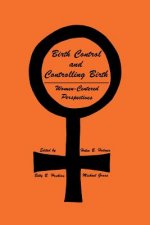 Birth Control and Controlling Birth