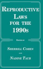 Reproductive Laws for the 1990s