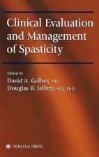 Clinical Evaluation and Management of Spasticity
