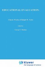 Educational Evaluation: Classic Works of Ralph W. Tyler