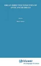 Organ Directed Toxicities of Anticancer Drugs