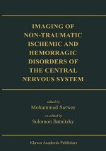 Imaging of Non-Traumatic Ischemic and Hemorrhagic Disorders of the Central Nervous System