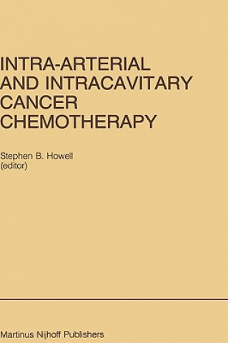 Intra-Arterial and Intracavitary Cancer Chemotherapy