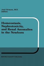Homeostasis, Nephrotoxicity, and Renal Anomalies in the Newborn