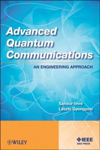 Advanced Quantum Communications - An Engineering Approach