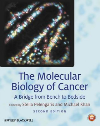 Molecular Biology of Cancer: A Bridge from Ben ch to Bedside, Second Edition