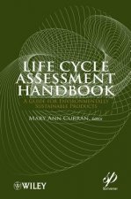 Life Cycle Assessment Handbook