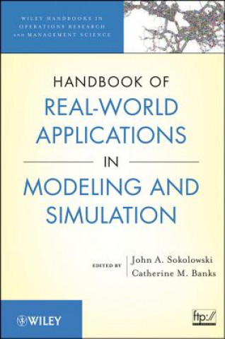 Handbook of Real-World Applications in Modeling and Simulation