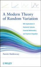 Modern Theory of Random Variation - With Applications in Stochastic Calculus, Financial Mathematics and Feynman Integration