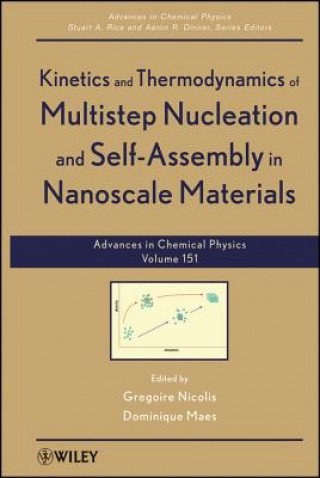Advances in Chemical Physics V151 - Kinetics and Thermodynamics of Multistep Nucleation and Self-Assembly in Nanoscale Materials