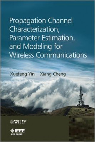 Propagation Channel Characterization, Parameter Estimation and Modelling for Wireless Communications