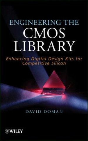Engineering the CMOS Library - Enhancing Digital Design Kits for Competitive Silicon