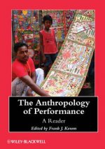 Anthropology of Performance - A Reader