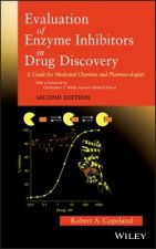Evaluation of Enzyme Inhibitors in Drug Discovery - A Guide for Medicinal Chemists and Pharmacologists, Second Edition