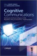 Cognitive Communications - Distributed Artificial Intelligence (DAI), Regulatory Policy & Economics,  Implementation