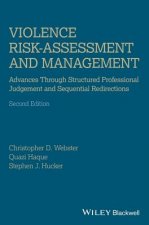 Violence Risk-Assessment and Management - Advances  Through Structured Professional Judgement and Sequential Redirections, 2e