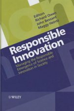 Responsible Innovation - Managing the Responsible Emergence of Science and Innovation in Society