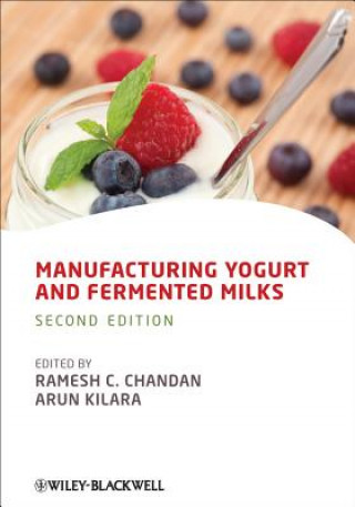Manufacturing Yogurt and Fermented Milks 2e