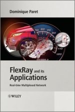 FlexRay and its Applications - Real-Time Multiplexed Network