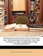 Photometrische Untersuchungen mit Besonderer Rücksicht auf die Physische Beschaffenheit der Himmelskörper