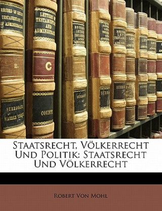 Staatsrecht, Völkerrecht und Politik: Staatsrecht und Völkerrecht