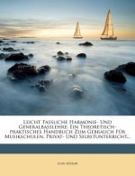 Leicht fassliche Harmonie- und Generalbasslehre: Ein theoretisch-praktisches Handbuch.