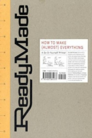 Readymade: How To Make (Almost) Everything