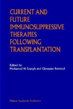 Current and Future Immunosuppressive Therapies Following Transplantation