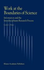 Work at the Boundaries of Science