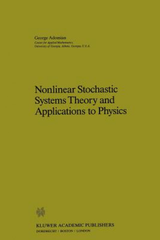 Nonlinear Stochastic Systems Theory and Application to Physics