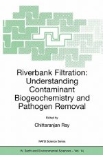 Riverbank Filtration: Understanding Contaminant Biogeochemistry and Pathogen Removal