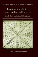 Emotions and Choice from Boethius to Descartes