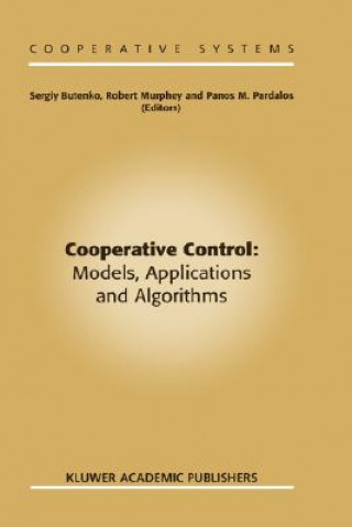 Cooperative Control: Models, Applications and Algorithms