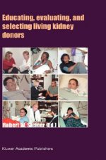 Educating, Evaluating, and Selecting Living Kidney Donors