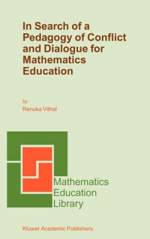 In Search of a Pedagogy of Conflict and Dialogue for Mathematics Education