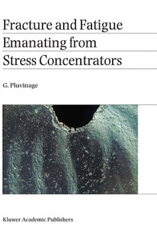 Fracture and Fatigue Emanating from Stress Concentrators