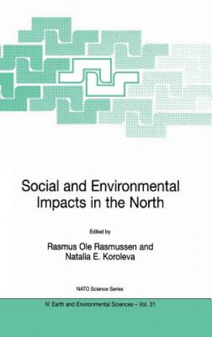 Social and Environmental Impacts in the North: Methods in Evaluation of Socio-Economic and Environmental Consequences of Mining and Energy Production