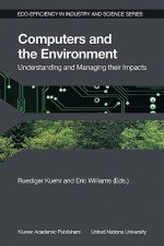 Computers and the Environment: Understanding and Managing their Impacts