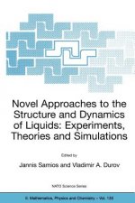 Novel Approaches to the Structure and Dynamics of Liquids: Experiments, Theories and Simulations