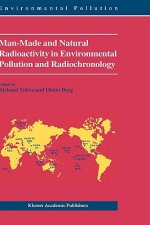 Man-Made and Natural Radioactivity in Environmental Pollution and Radiochronology