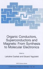 Organic Conductors, Superconductors and Magnets: From Synthesis to Molecular Electronics
