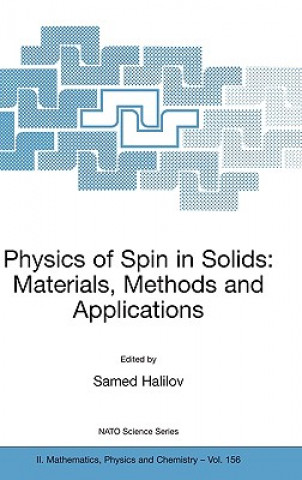 Physics of Spin in Solids: Materials, Methods and Applications