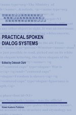 Practical Spoken Dialog Systems