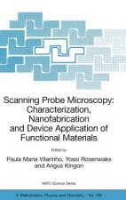 Scanning Probe Microscopy: Characterization, Nanofabrication and Device Application of Functional Materials
