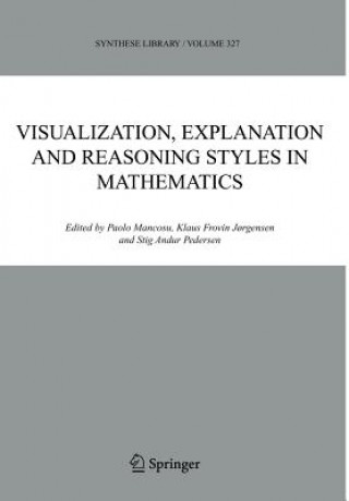 Visualization, Explanation and Reasoning Styles in Mathematics