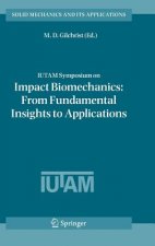 IUTAM Symposium on Impact Biomechanics: From Fundamental Insights to Applications